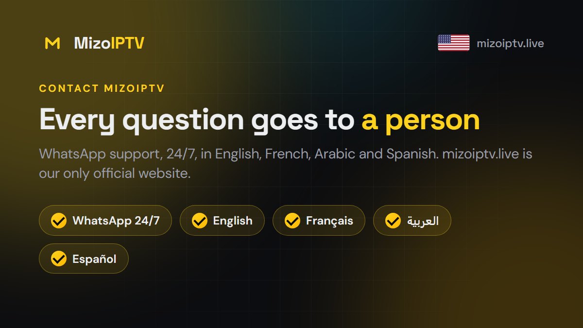 Contact MizoIPTV support on WhatsApp, 24/7, in English, French, Arabic and Spanish